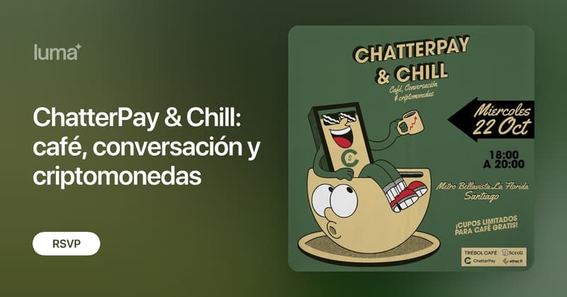 ChatterPay & Chill: café, conversación y criptomonedas · Luma
